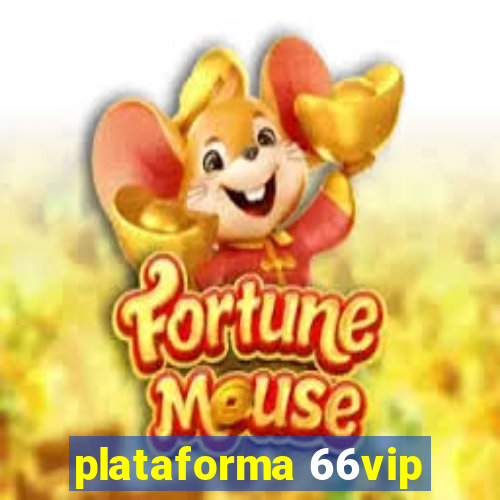 plataforma 66vip