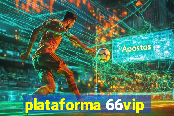 plataforma 66vip