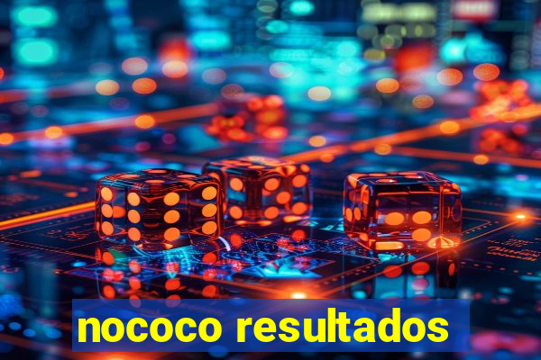 nococo resultados