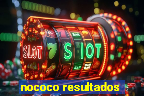 nococo resultados