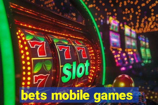 bets mobile games