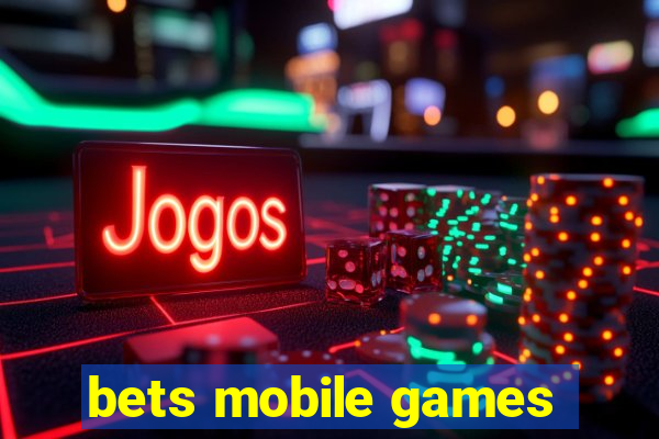 bets mobile games