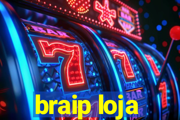 braip loja