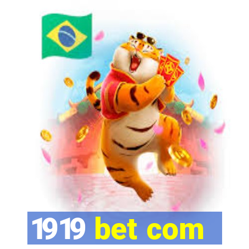 1919 bet com