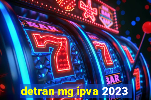 detran mg ipva 2023