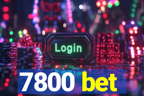 7800 bet