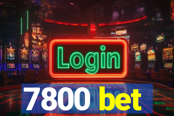 7800 bet