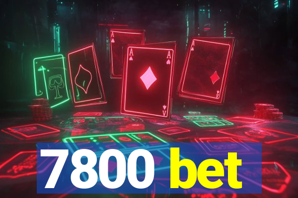 7800 bet