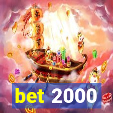 bet 2000