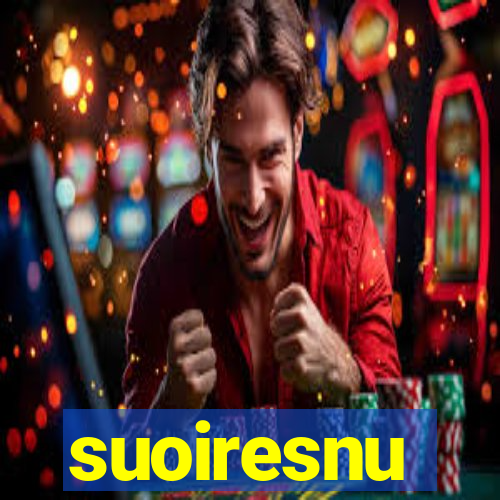 suoiresnu