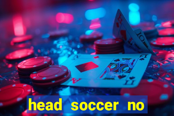 head soccer no click jogos