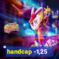 handcap -1,25