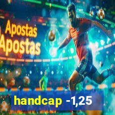 handcap -1,25