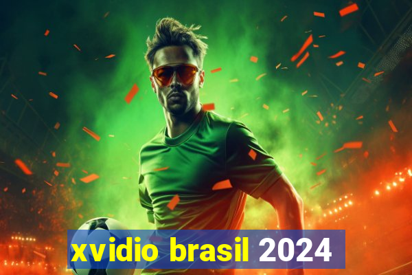 xvidio brasil 2024