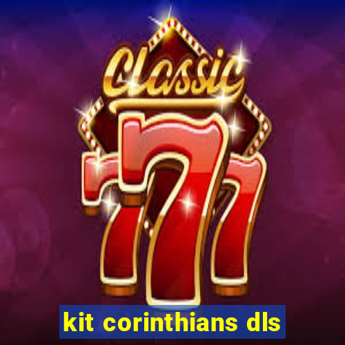 kit corinthians dls