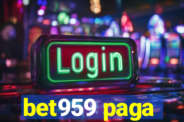 bet959 paga