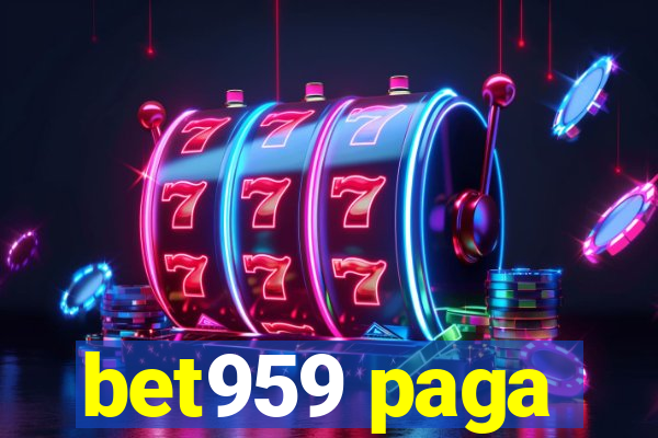 bet959 paga