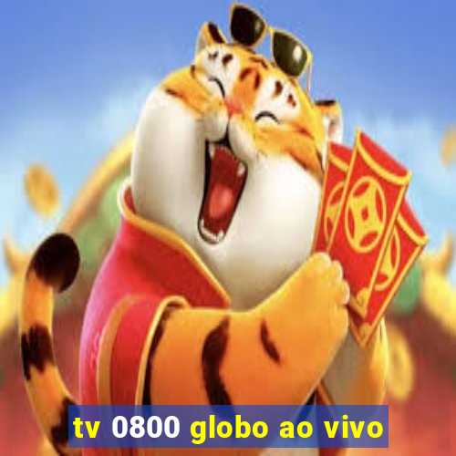 tv 0800 globo ao vivo