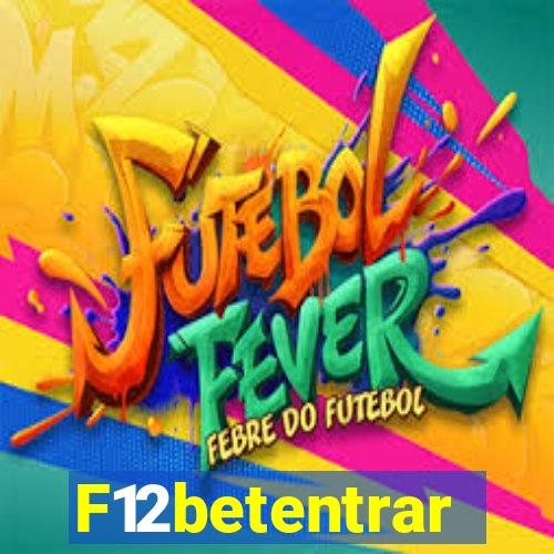 F12betentrar