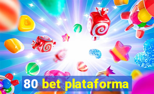 80 bet plataforma