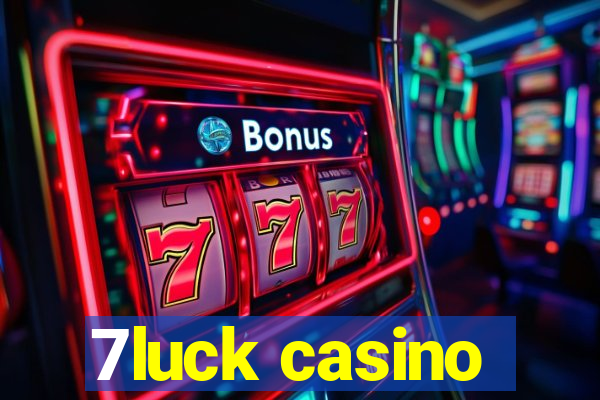 7luck casino