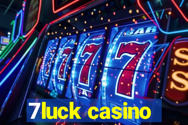 7luck casino