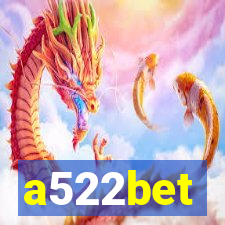 a522bet