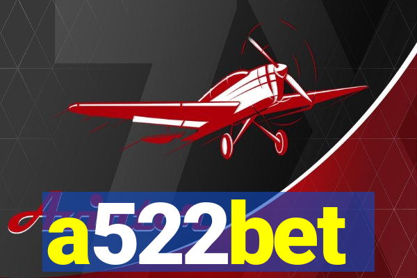 a522bet