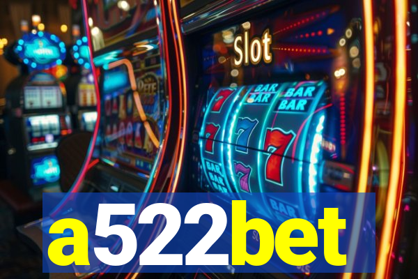 a522bet