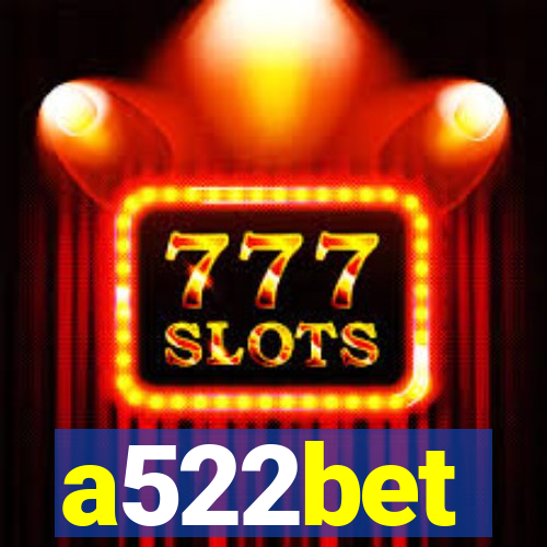 a522bet