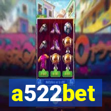 a522bet