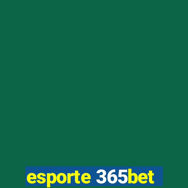 esporte 365bet