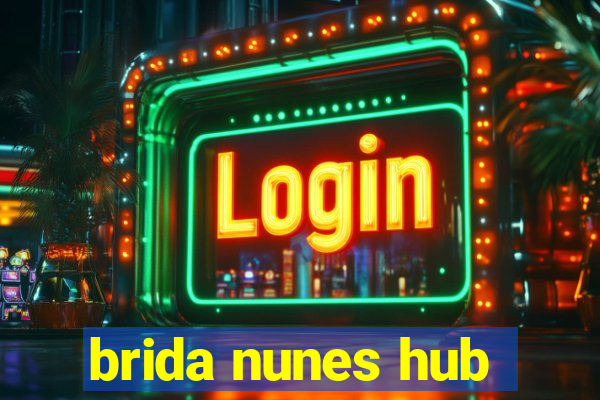 brida nunes hub