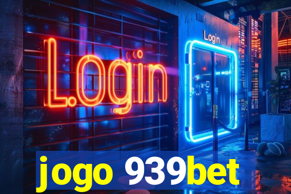 jogo 939bet