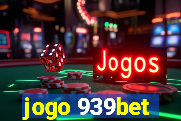 jogo 939bet