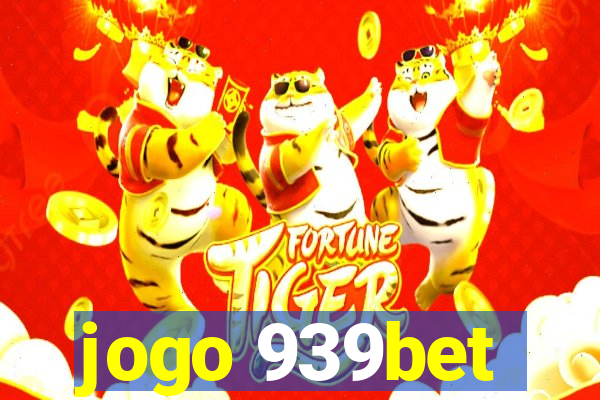 jogo 939bet