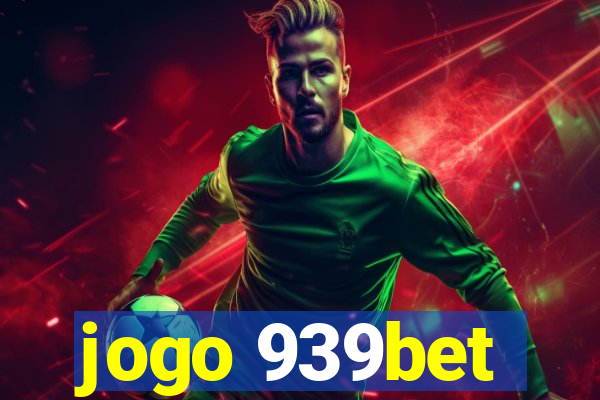 jogo 939bet