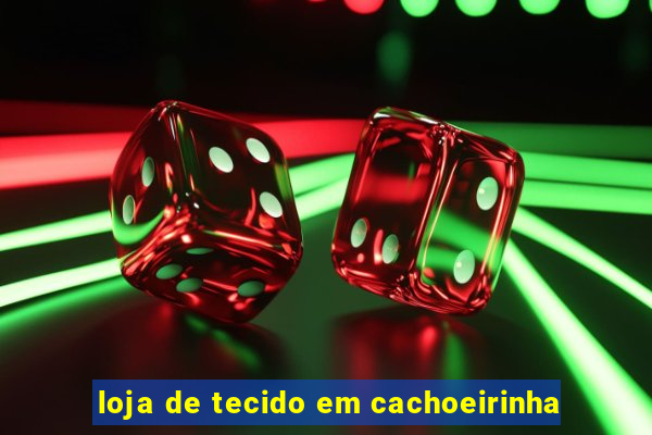 loja de tecido em cachoeirinha