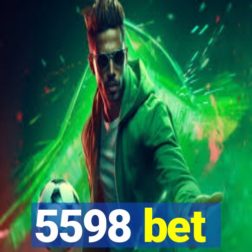 5598 bet