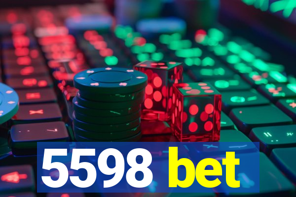 5598 bet