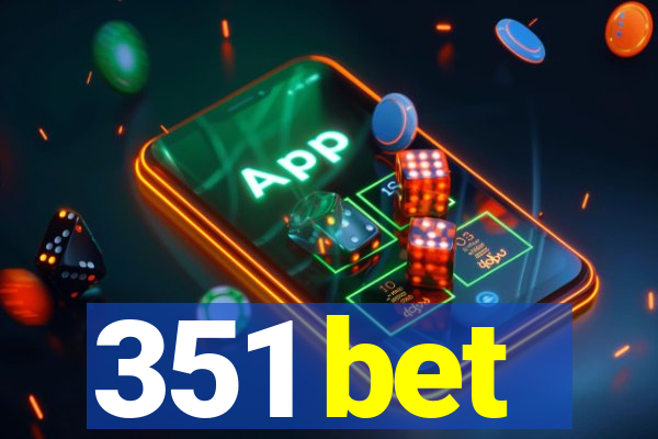 351 bet