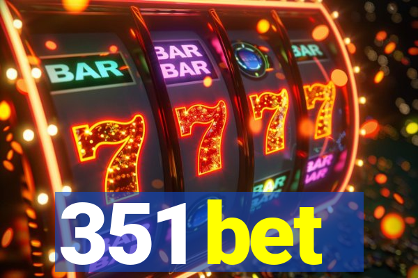 351 bet