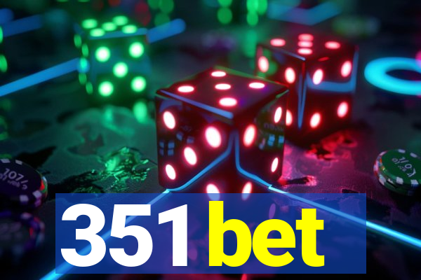 351 bet