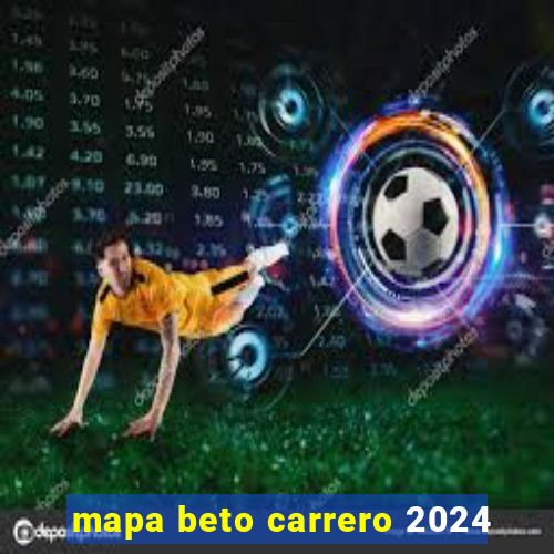 mapa beto carrero 2024