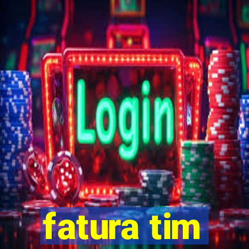 fatura tim