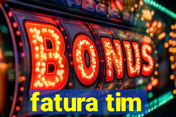 fatura tim