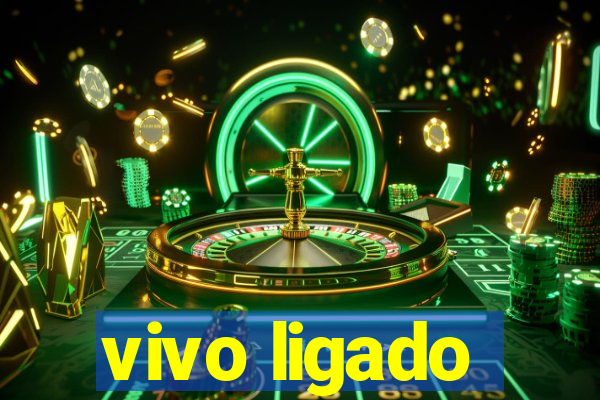 vivo ligado