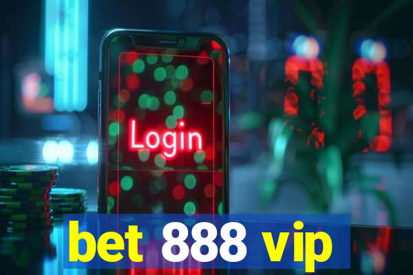 bet 888 vip