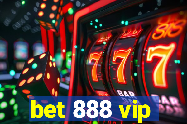 bet 888 vip