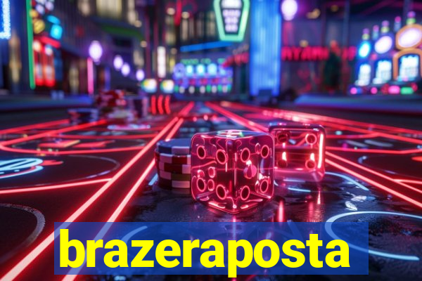 brazeraposta